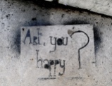 art you happy ? impossible